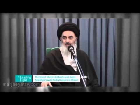 The Leading Light. Ayatollah Shirazi’s Lecture  Episode # 26